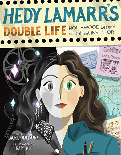 Book Cover Hedy Lamarr's Double Life: Hollywood Legend and Brilliant Inventor (People Who Shaped Our World)