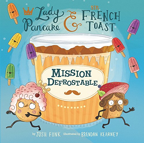 Book Cover Mission Defrostable (Lady Pancake & Sir French Toast)