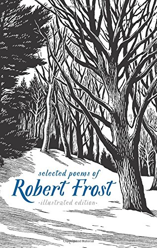 Book Cover Selected Poems of Robert Frost: Illustrated Edition