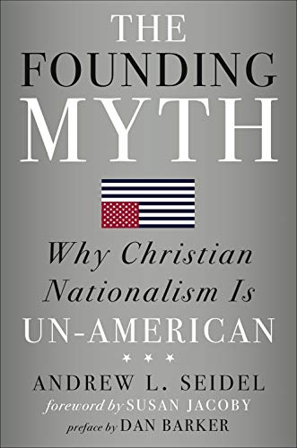 Book Cover The Founding Myth: Why Christian Nationalism Is Un-American