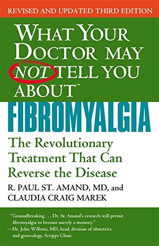 Book Cover What Your Doctor May Not Tell You About Fibromyalgia: The Revolutionary Treatment That Can Reverse the Disease