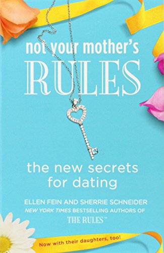 Book Cover Not Your Mother's Rules: The New Secrets for Dating (The Rules)