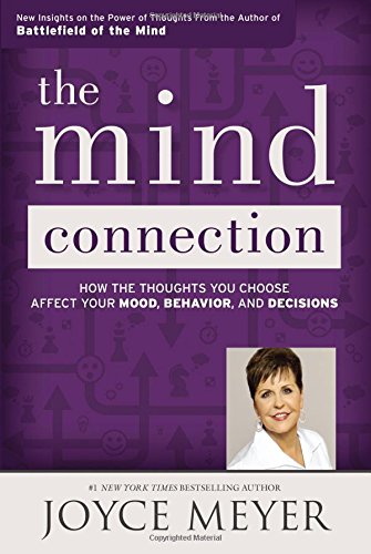 Book Cover The Mind Connection: How the Thoughts You Choose Affect Your Mood, Behavior, and Decisions