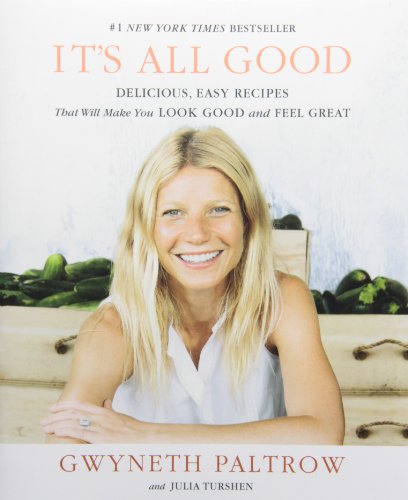 Book Cover IT'S ALL GOOD: Delicious, Easy Recipes That Will Make You Look Good and Feel Great