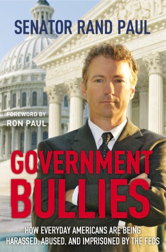 Book Cover Government Bullies: How Everyday Americans Are Being Harassed, Abused, and Imprisoned by the Feds