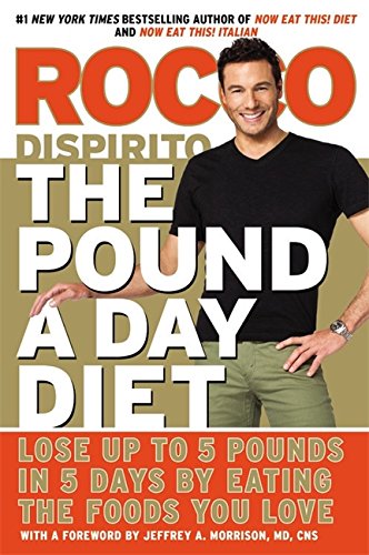 Book Cover The Pound a Day Diet: Lose Up to 5 Pounds in 5 Days by Eating the Foods You Love