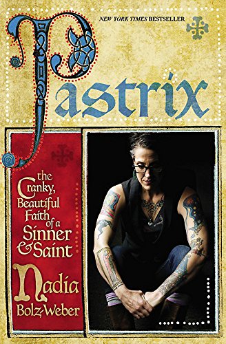 Book Cover Pastrix: The Cranky, Beautiful Faith of a Sinner & Saint