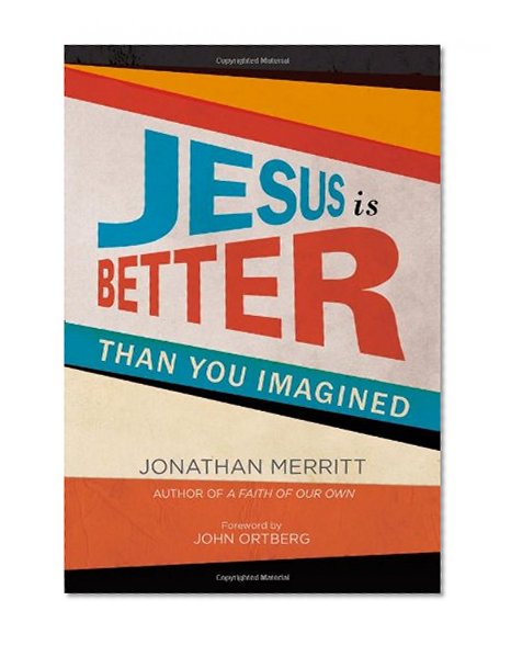 Book Cover Jesus Is Better than You Imagined