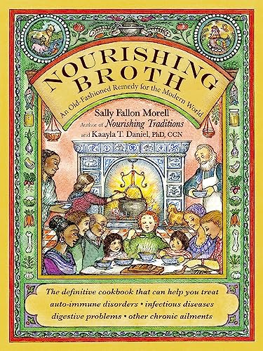 Book Cover Nourishing Broth: An Old-Fashioned Remedy for the Modern World