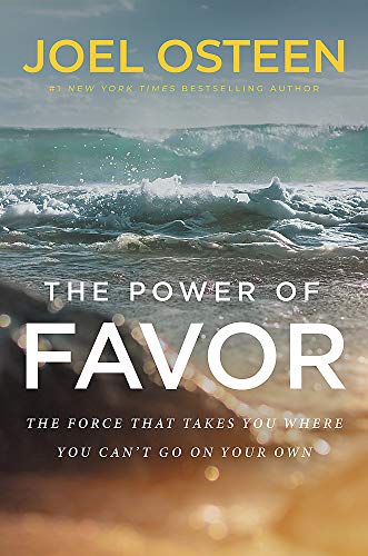 Book Cover The Power of Favor: The Force That Will Take You Where You Can't Go on Your Own