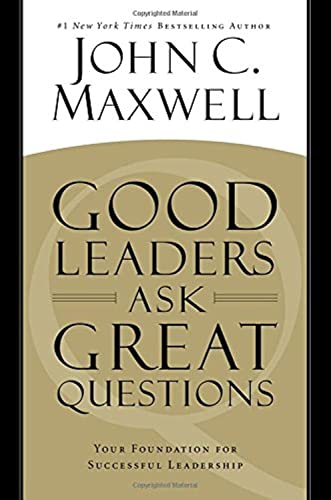 Book Cover Good Leaders Ask Great Questions: Your Foundation for Successful Leadership