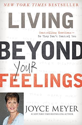 Book Cover Living Beyond Your Feelings: Controlling Emotions So They Don't Control You
