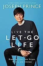 Book Cover Live the Let-Go Life: Breaking Free from Stress, Worry, and Anxiety