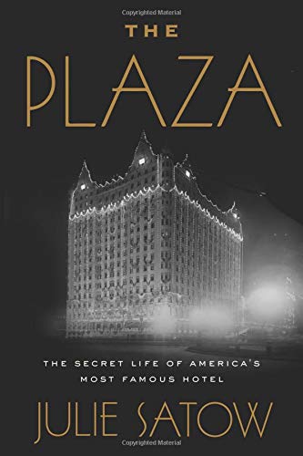 Book Cover The Plaza: The Secret Life of America's Most Famous Hotel