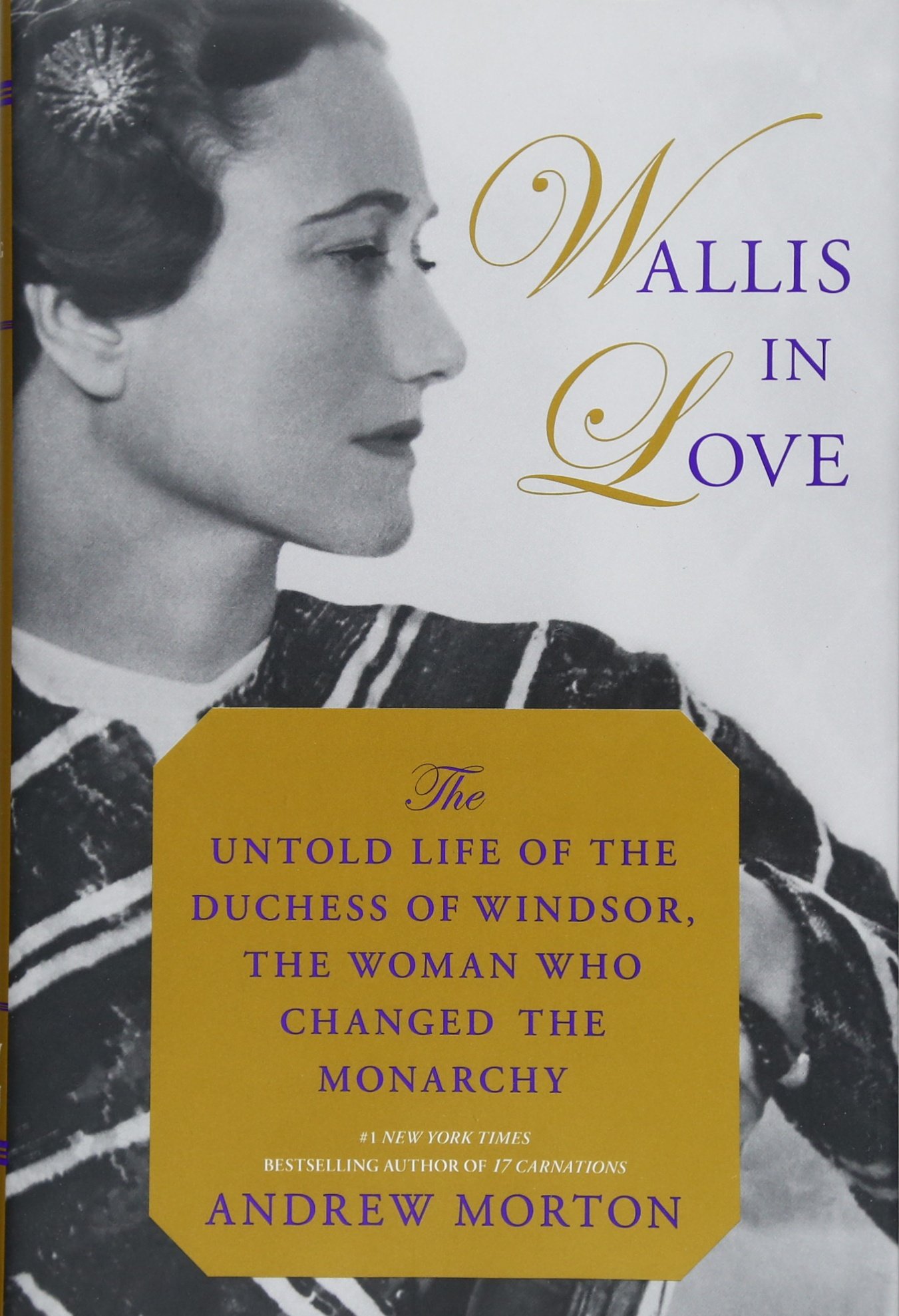 Book Cover Wallis in Love: The Untold Life of the Duchess of Windsor, the Woman Who Changed the Monarchy