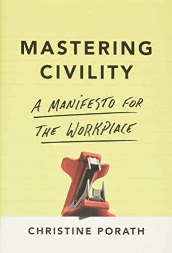 Book Cover Mastering Civility: A Manifesto for the Workplace