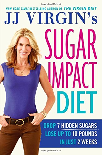Book Cover JJ Virgin's Sugar Impact Diet: Drop 7 Hidden Sugars, Lose Up to 10 Pounds in Just 2 Weeks