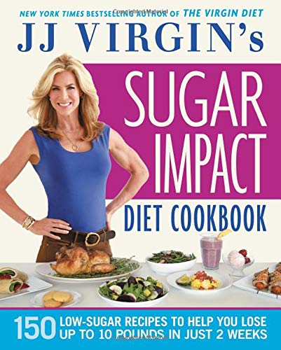 Book Cover JJ Virgin's Sugar Impact Diet Cookbook: 150 Low-Sugar Recipes to Help You Lose Up to 10 Pounds in Just 2 Weeks