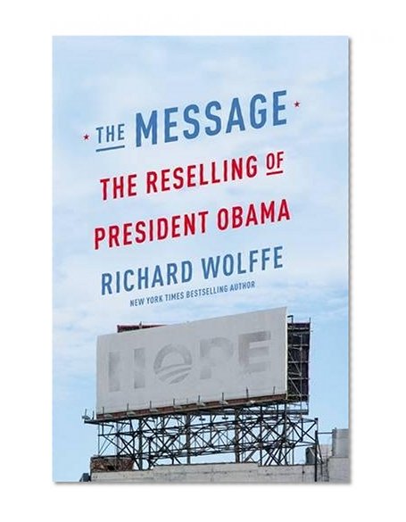 Book Cover The Message: The Reselling of President Obama