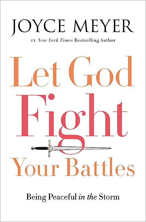 Book Cover Let God Fight Your Battles: Being Peaceful in the Storm
