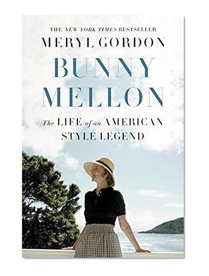 Book Cover Bunny Mellon: The Life of an American Style Legend