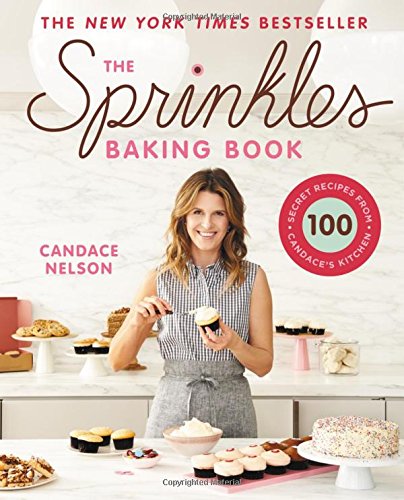 Book Cover The Sprinkles Baking Book: 100 Secret Recipes from Candace's Kitchen