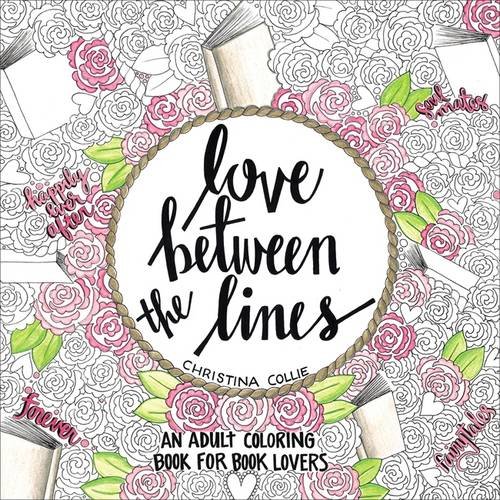 Book Cover Love Between the Lines: An Adult Coloring Book for Book Lovers