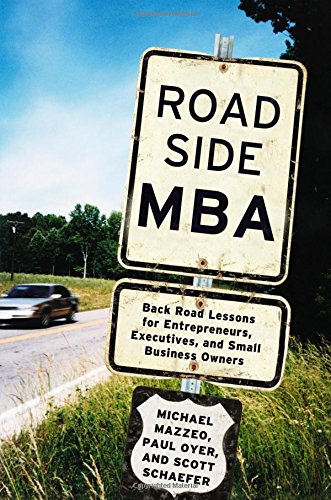 Book Cover Roadside MBA: Back Road Lessons for Entrepreneurs, Executives and Small Business Owners