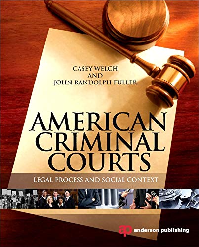 Book Cover American Criminal Courts: Legal Process and Social Context