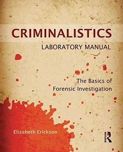 Book Cover Criminalistics Laboratory Manual: The Basics of Forensic Investigation