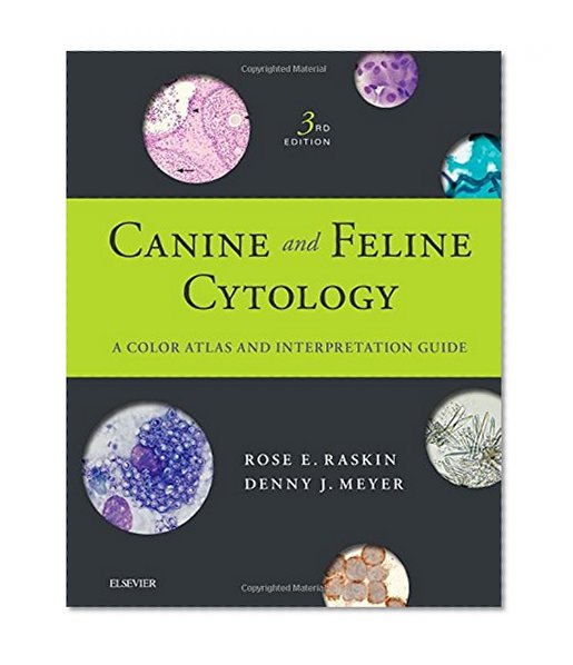 Book Cover Canine and Feline Cytology: A Color Atlas and Interpretation Guide, 3e