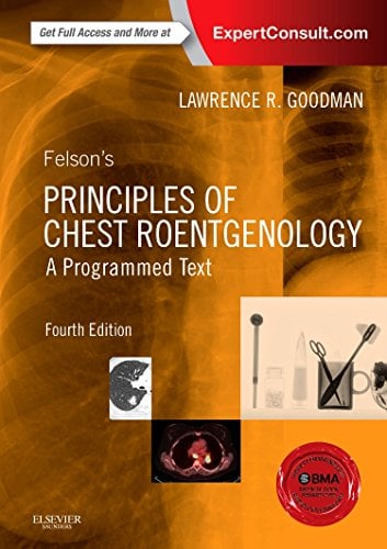 Book Cover Felson's Principles of Chest Roentgenology, A Programmed Text (Goodman, Felson's Principles of Chest Roentgenology)