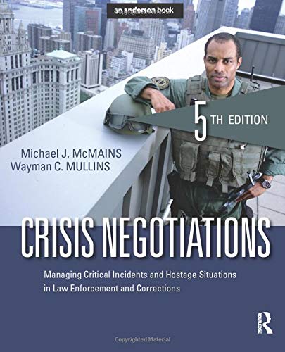 Book Cover Crisis Negotiations: Managing Critical Incidents and Hostage Situations in Law Enforcement and Corrections