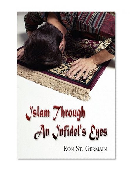 Book Cover Islam Through An Infidel's Eyes