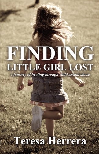 Finding Little Girl Lost: A journey of healing through child sexual abuse