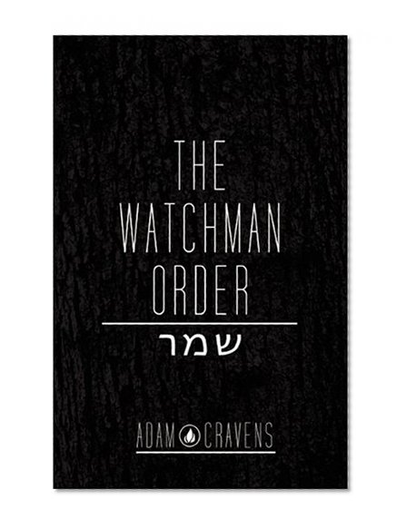 The Watchman Order: A novella by Adam Cravens