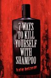 7 Ways to Kill Yourself with Shampoo