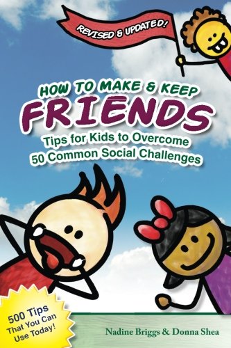 Book Cover How to Make & Keep Friends: Tips for Kids to Overcome  50 Common Social Challenges