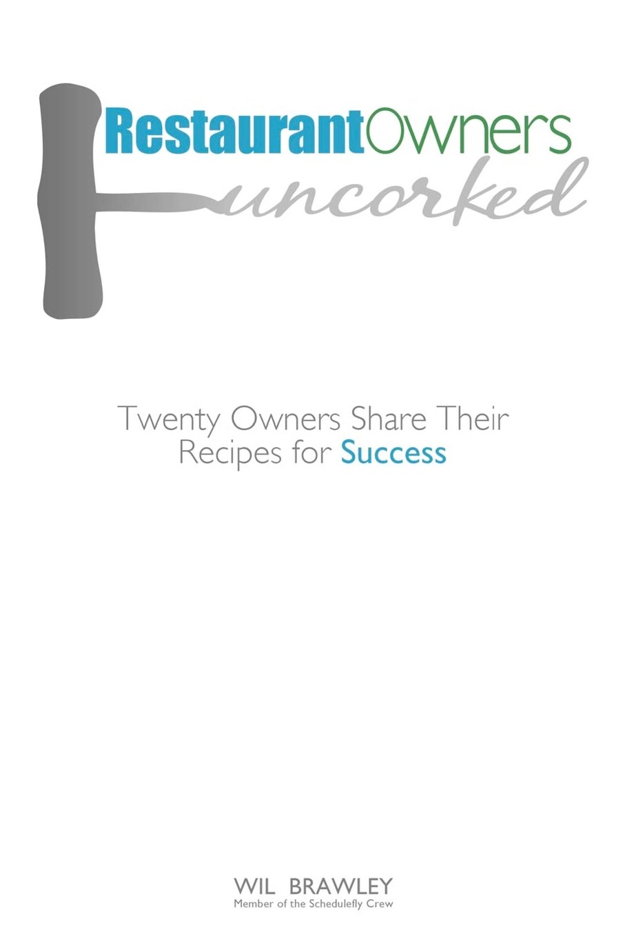 Book Cover Restaurant Owners Uncorked: Twenty Owners Share Their Recipes for Success