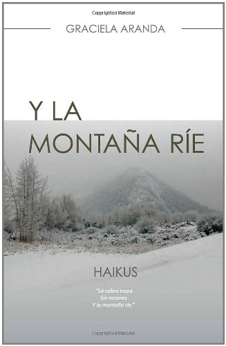 Y la MontaÃ±a RÃ­e. | HAIKUS: haikus. (Spanish Edition)