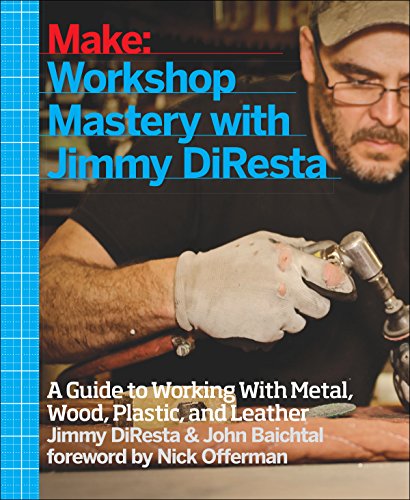 Book Cover Workshop Mastery With Jimmy DiResta: A Guide to Working With Metal, Wood, Plastic, and Leather