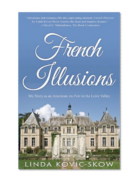 Book Cover French Illusions: My Story as an American Au Pair in the Loire Valley
