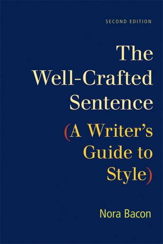 Book Cover The Well-Crafted Sentence: A Writer's Guide to Style