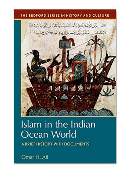 Book Cover Islam in the Indian Ocean World: A Brief History with Documents (Bedford Series in History and Culture)