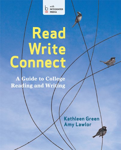 Read, Write, Connect: A Guide to College Reading and Writing