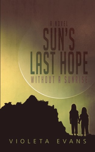 Sun's Last Hope: Without a Sunrise