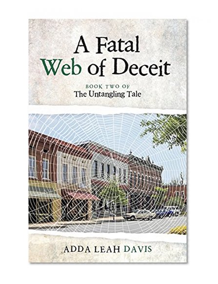 A Fatal Web of Deceit: Book Two of The Untangling Tale