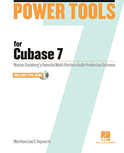 Book Cover Power Tools for Cubase 7: Master Steinberg's Power Multi-platform Audio Production Software