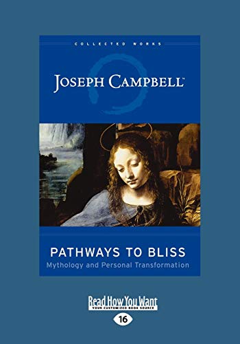 Book Cover Pathways to Bliss: Mythology and Personal Transformation (Large Print edition)