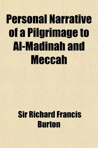 Personal Narrative of a Pilgrimage to Al-Madinah and Meccah (Volume 2)